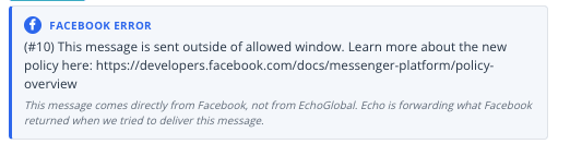 A Facebook error notice under a message in Echo. It is labeled Facebook Error, shows Facebook's own wording about a message sent outside the allowed window, and says in smaller text that the message comes directly from Facebook, not from EchoGlobal.
